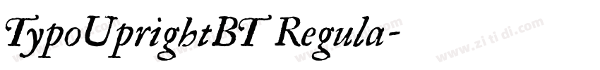 TypoUprightBT Regula字体转换